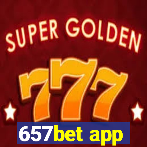 657bet app